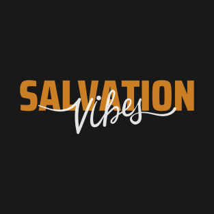 Salvation Vibes, Christian Wear T-Shirt