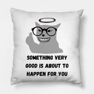 good new in your life Pillow