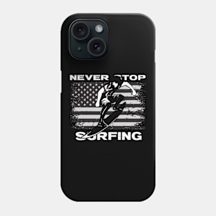 Never Stop Surving Phone Case