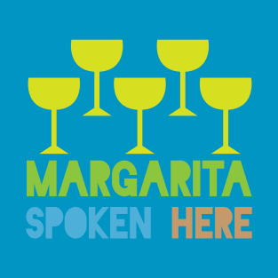 Margarita Spoken Here T-Shirt