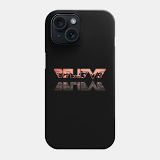 Believe Phone Case