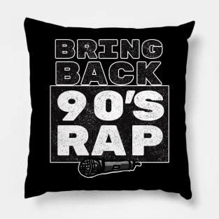 Bring Back 90s Rap for Old School Hip Hop Lovers Pillow