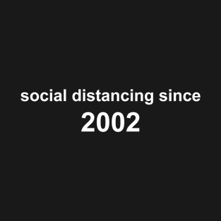 Social Distancing Sine 2002 T-Shirt