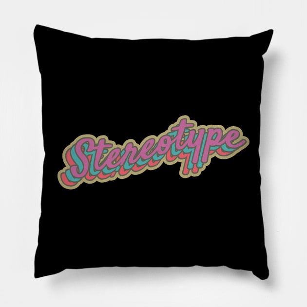 Stereotype. Pillow by Sarcastic101