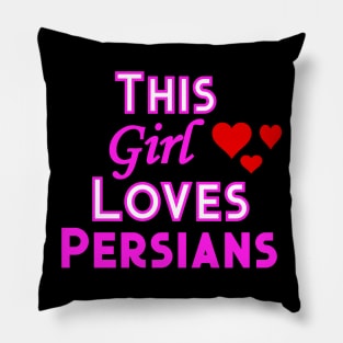 This Girl Loves Persians Pillow