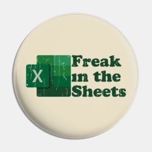 Freak in the Sheets - Vintage Style Pin