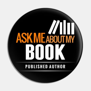 Ask Me About My BOOK Pin