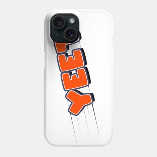 Yeet! Phone Case