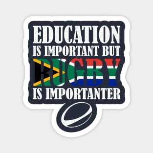 Education Is Important But Rugby Is Importanter - Bokke Magnet