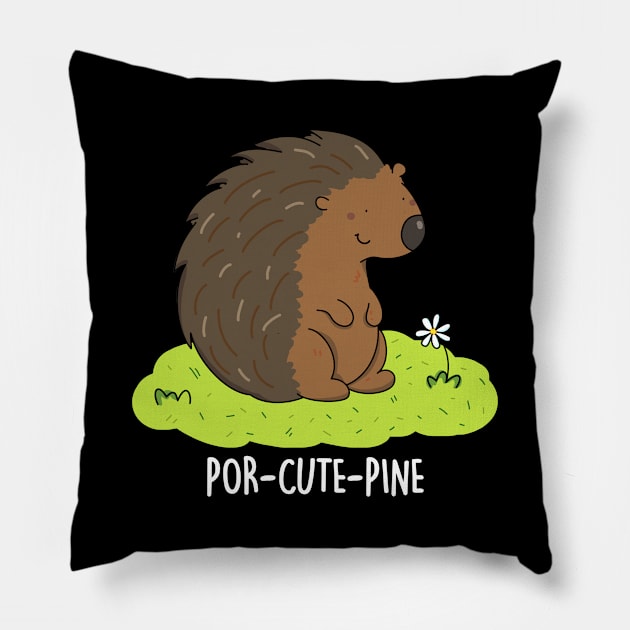 Por-Cute-Pine Cute Porcupine Pun Pillow by punnybone