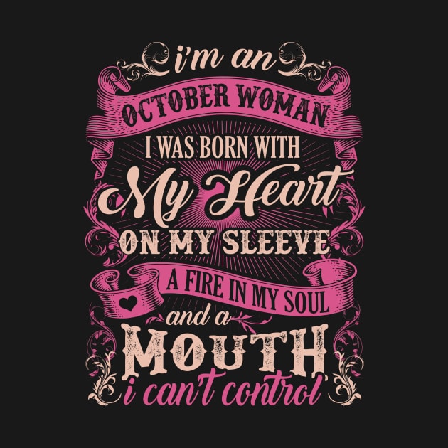 I'm A October Woman I Was Born With My Heart On My Steeve T-Shirt & Hoodie by tshirttrending