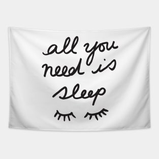 All You Need Is Sleep Tapestry