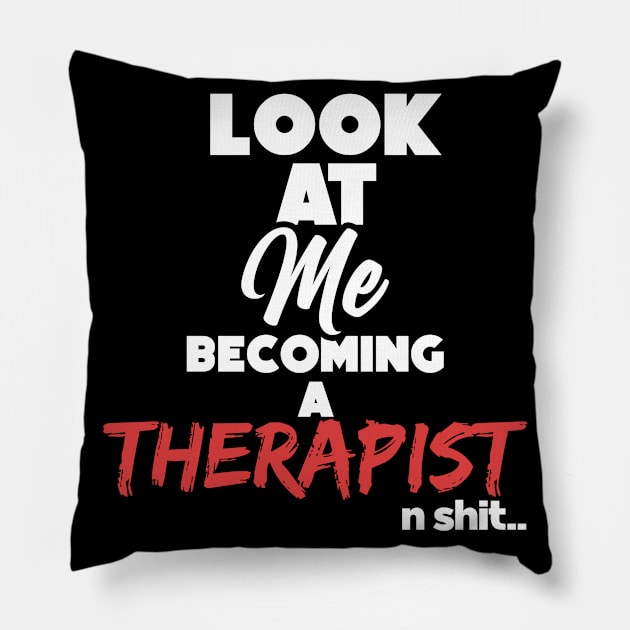 Becoming a therapist. Graduation gift Pillow by NeedsFulfilled