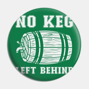 No keg left behind (Mono) Pin