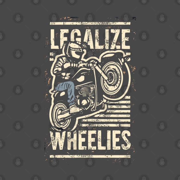 legalize wheelies by vaporgraphic
