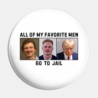 All Of My Favorite Men Go To Jail Retro Pin