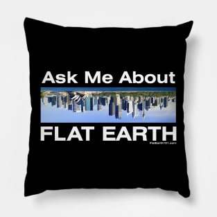Ask me about Flat Earth - Australia Upside Down Pillow