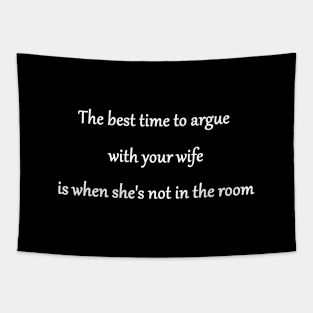 Funny "Argue With Your Wife" Joke Tapestry