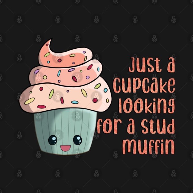 Just a cupcake looking for a stud muffin kawaii cute by Hellbender Creations