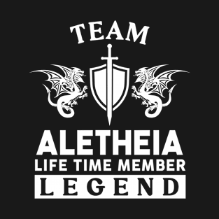 Aletheia Name T Shirt - Aletheia Life Time Member Legend Gift Item Tee T-Shirt