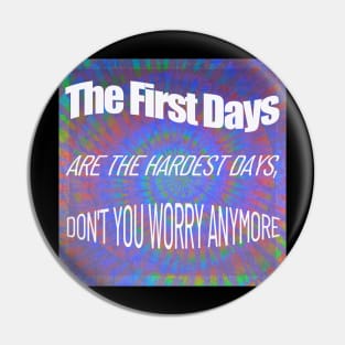 Tie Dye Grateful Dead company First Days are the hardest days parking lot psychedelic art Pin