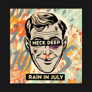 Neck deep rain in july T-Shirt