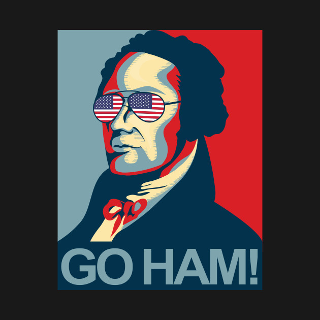 Disover Hamilton Wearing USA sunglasses Go Ham Funny - Alexander - T-Shirt