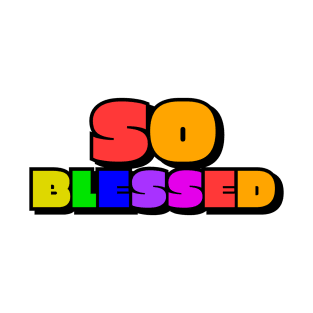 So Blessed T-Shirt