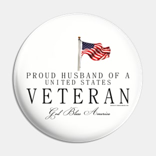 Proud Husband Of A US Veteran Pin