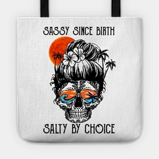 Sassy Since Birth Salty By Choice Tote