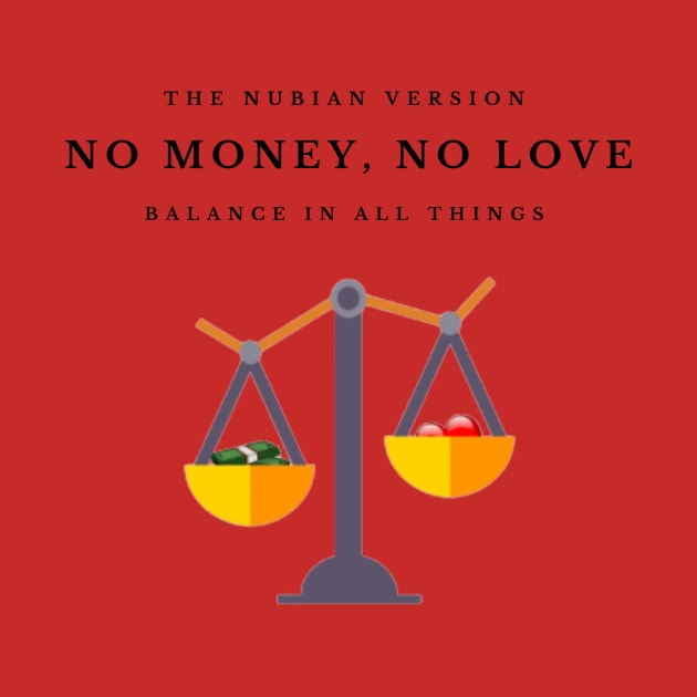 NO MONEY, NO LOVE by Nubian Version