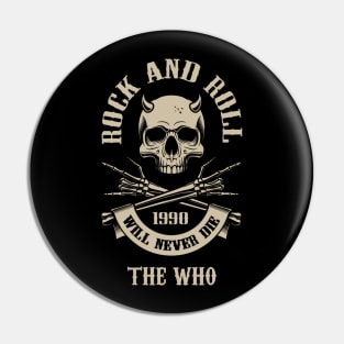 Never Die TheWho Pin