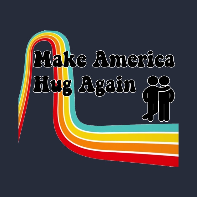 MAHA (Make America Hug Again) by Go Ask Alice Psychedelic Threads
