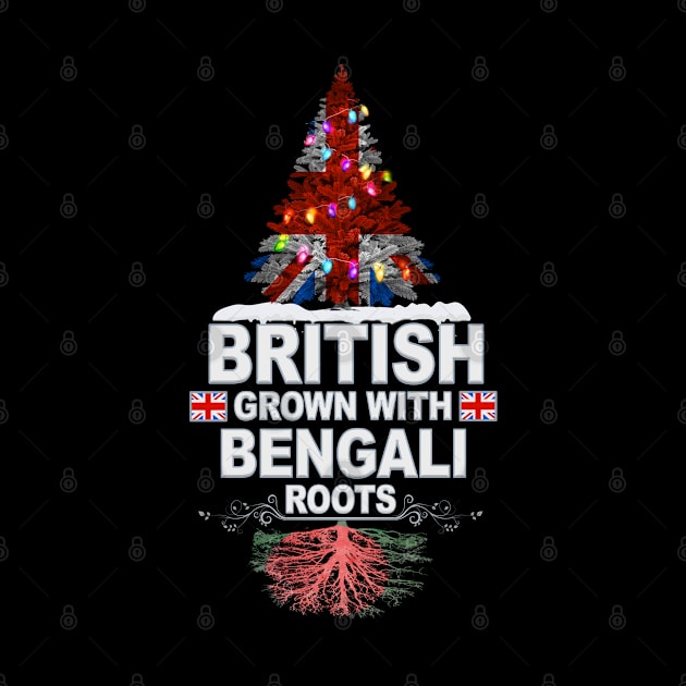 British Grown With Bengali Roots - Gift for Bengali With Roots From Bangladesh by Country Flags