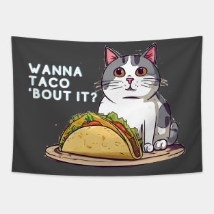 Wanna Taco 'Bout It  Cat T-shirt Tapestry