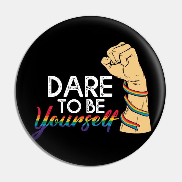 Dare To be Youself awareness Gay Pride LGBT Pin by Lones Eiless