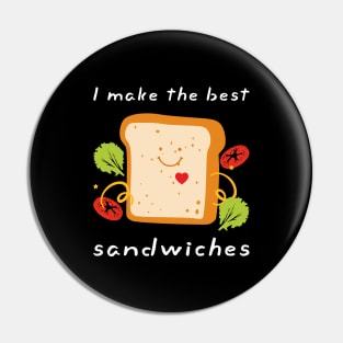 I Make The Best Sandwiches Dress for Food Lovers Sandwich FOOD-4 Pin