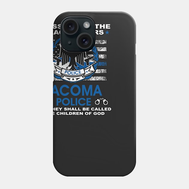 Tacoma Police  – Blessed Are The PeaceMakers Phone Case by tadcoy