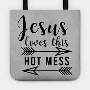 Jesus Loves This Hot Mess Tote