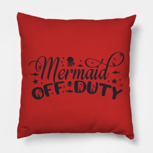 mermaid off duty Pillow