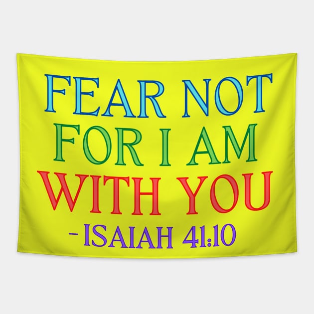 Fear Not For I Am With You Tapestry by Prayingwarrior