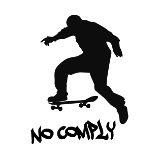 No Comply T-Shirt