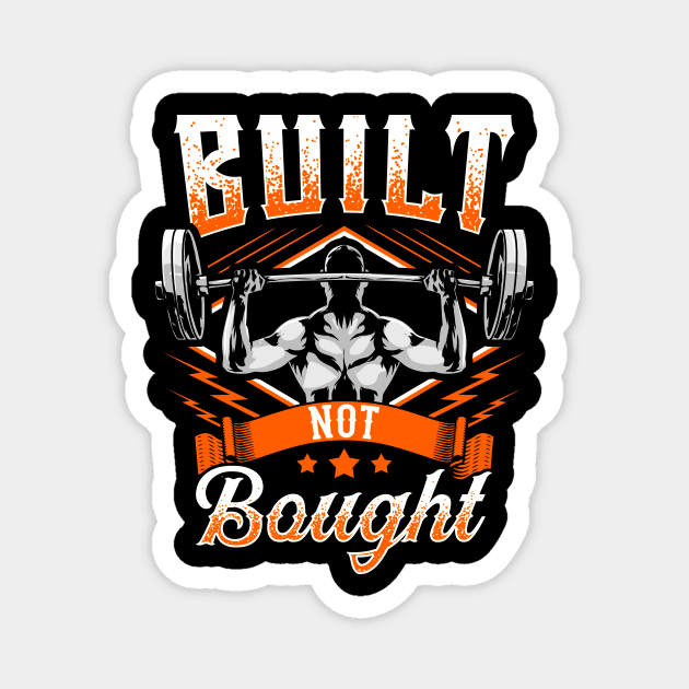 Built Not Bought Weightlifting Barbell Gym Workout Magnet by theperfectpresents