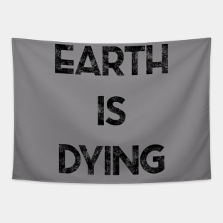 Earth is Dying Tapestry