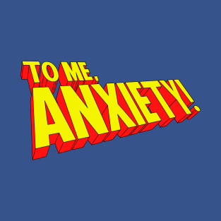 Anxiety 97 T-Shirt