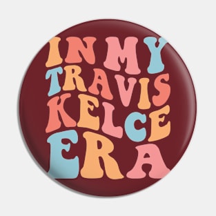 IN MY TRAVIS KELCE ERA Pin