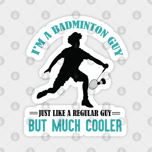 Cool badminton guy Magnet by Birdies Fly