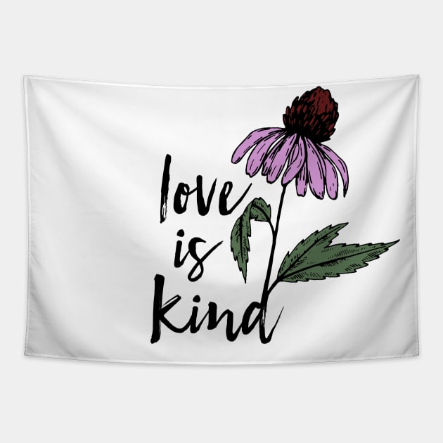 Love is Kind Wildflower Tapestry by Move Mtns