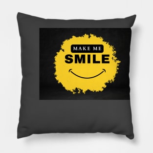 Make me smile Pillow