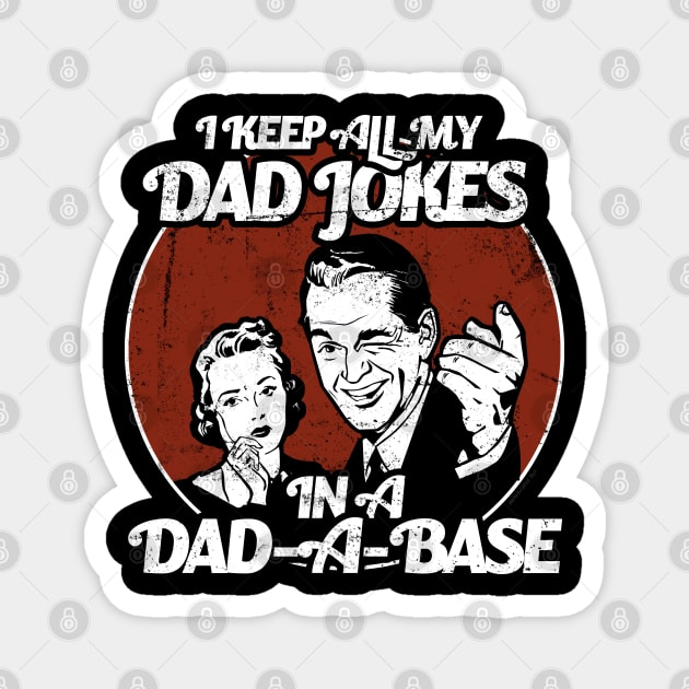 I Keep My Dad Jokes in a Dad-A-Base Funny Magnet by NerdShizzle